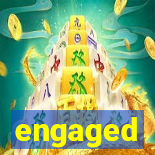 engaged