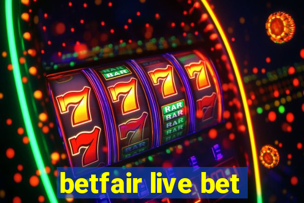 betfair live bet