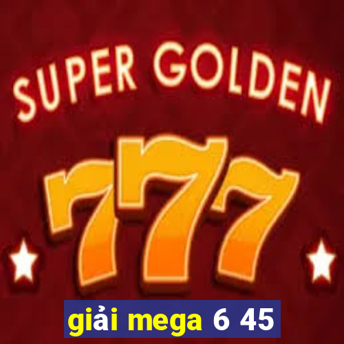 giải mega 6 45