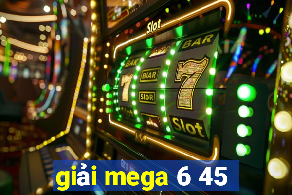 giải mega 6 45