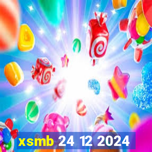 xsmb 24 12 2024