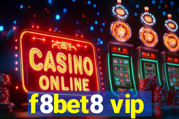 f8bet8 vip