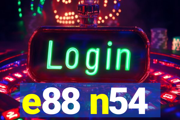 e88 n54