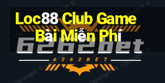 Loc88 Club Game Bài Miễn Phí