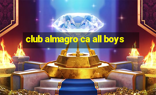 club almagro ca all boys