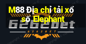 M88 Địa chỉ tải xổ số Elephant