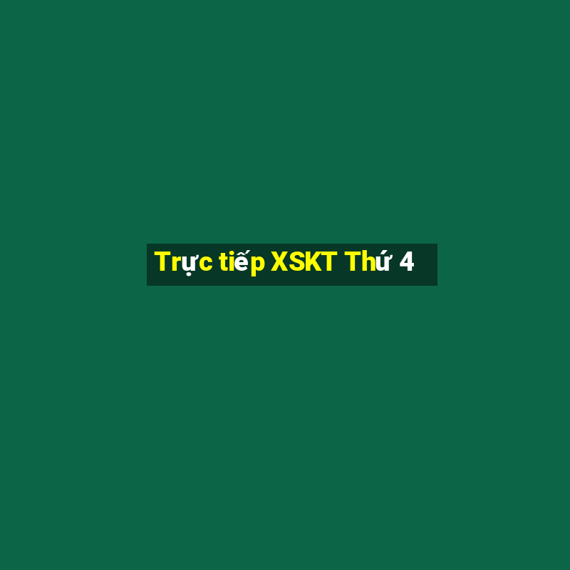 Trực tiếp XSKT Thứ 4