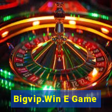 Bigvip.Win E Game