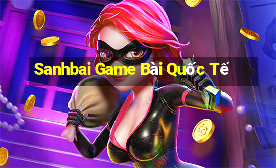 Sanhbai Game Bài Quốc Tế