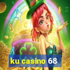 ku casino 68