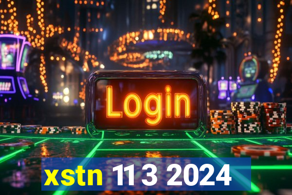 xstn 11 3 2024