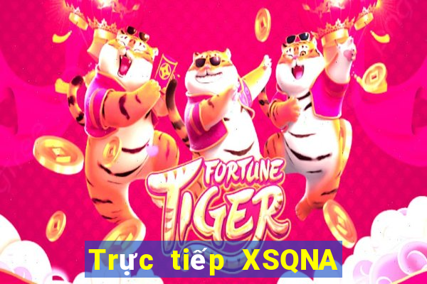 Trực tiếp XSQNA ngày thứ sáu