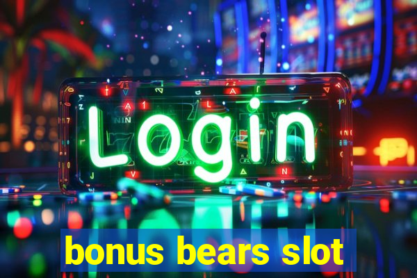 bonus bears slot