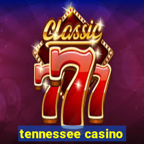 tennessee casino