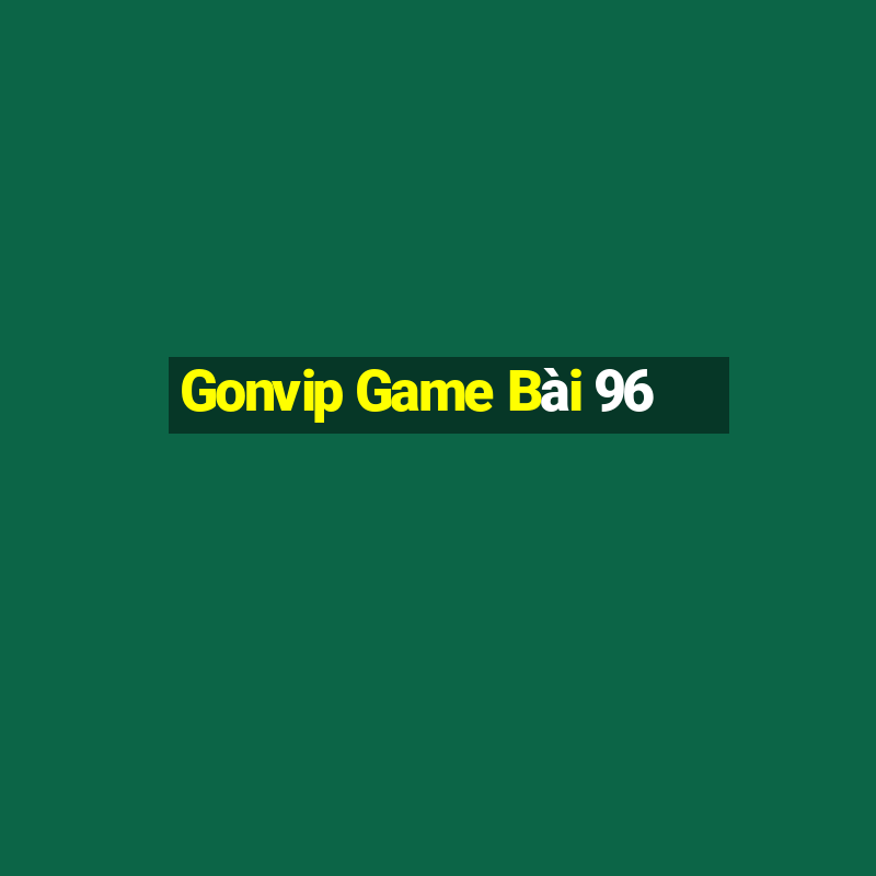 Gonvip Game Bài 96