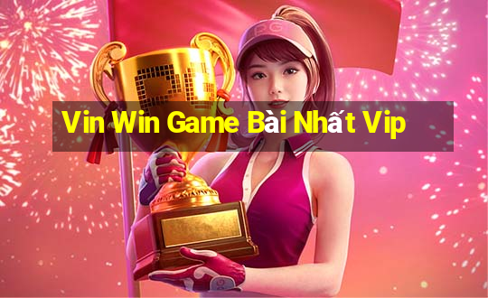 Vin Win Game Bài Nhất Vip