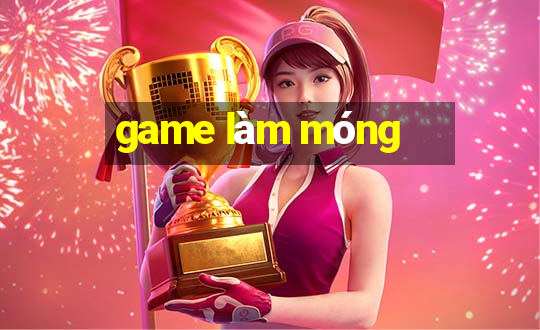 game làm móng