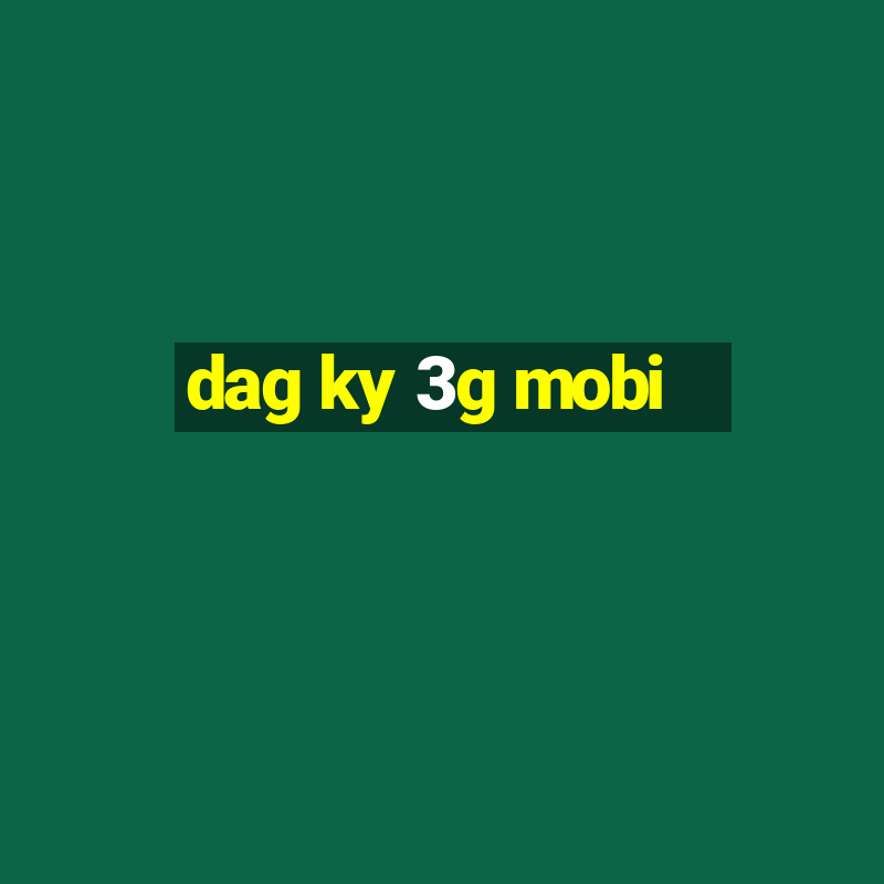 dag ky 3g mobi