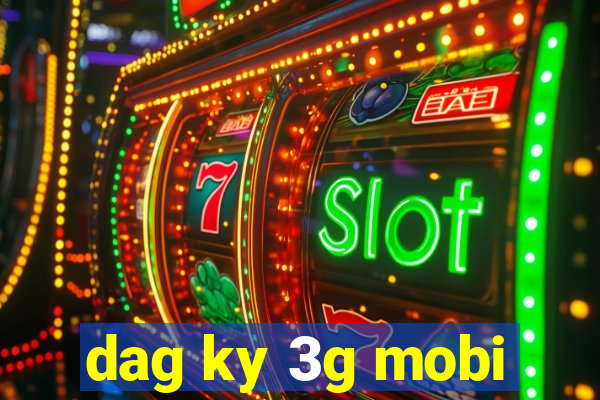 dag ky 3g mobi