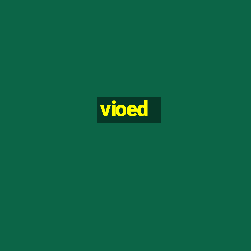 vioed