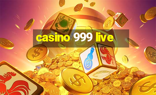 casino 999 live