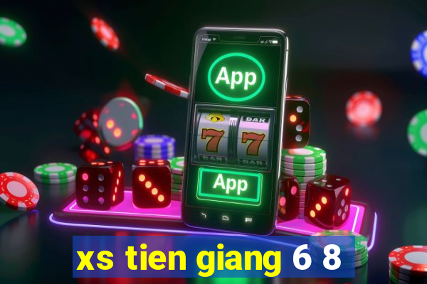 xs tien giang 6 8