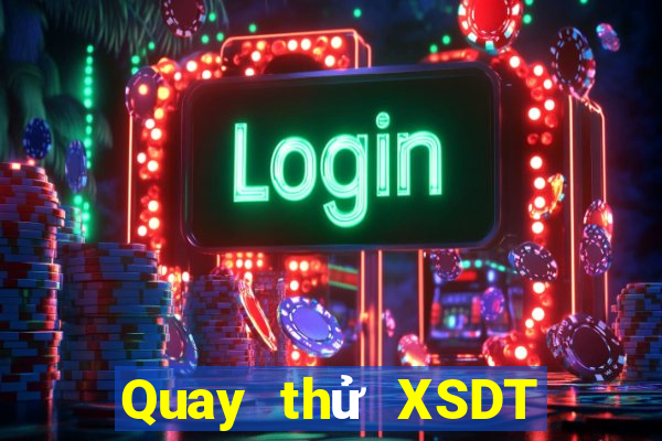 Quay thử XSDT ngày 1