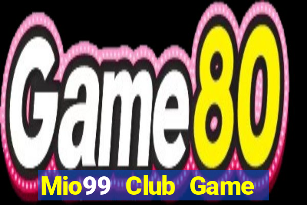 Mio99 Club Game Bài Ku.Fun