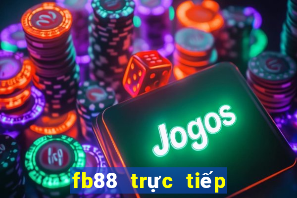 fb88 trực tiếp bóng đá xôi lạc