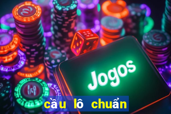 cầu lô chuẩn hôm nay