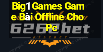 Big1 Games Game Bài Offline Cho Pc