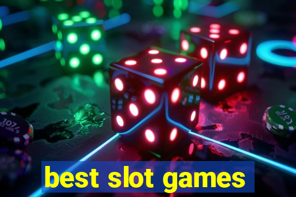 best slot games