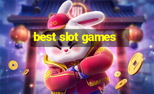 best slot games