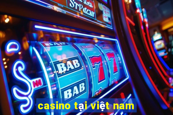 casino tại việt nam