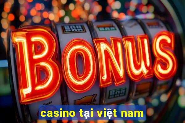 casino tại việt nam