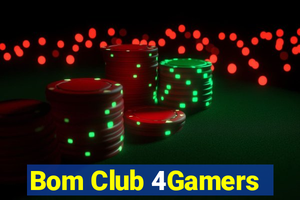 Bom Club 4Gamers