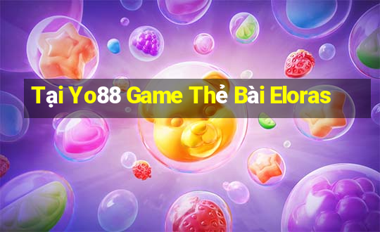 Tại Yo88 Game Thẻ Bài Eloras