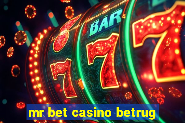 mr bet casino betrug