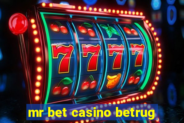 mr bet casino betrug