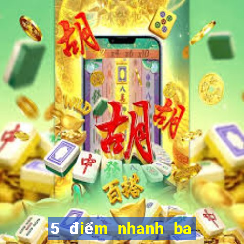 5 điểm nhanh ba xổ số Android