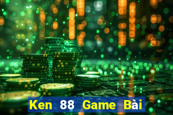 Ken 88 Game Bài Trực Tuyến