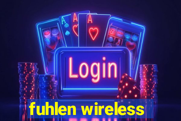 fuhlen wireless