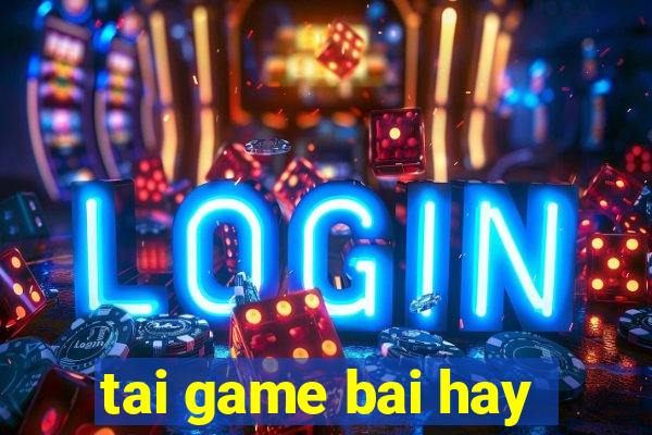 tai game bai hay