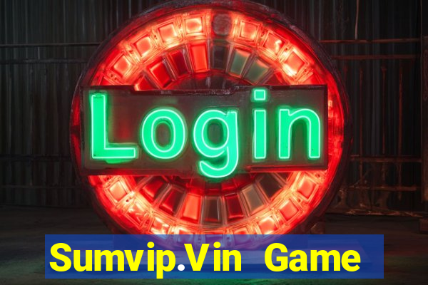 Sumvip.Vin Game Bài Uy Tín