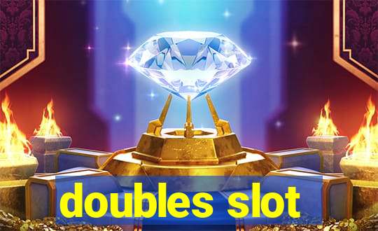 doubles slot