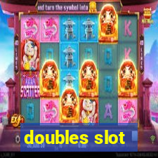 doubles slot