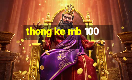 thong ke mb 100