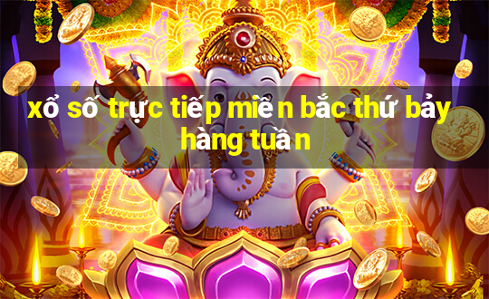 xổ số trực tiếp miền bắc thứ bảy hàng tuần