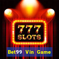 Bet99 Vin Game Bài Phái Mạnh