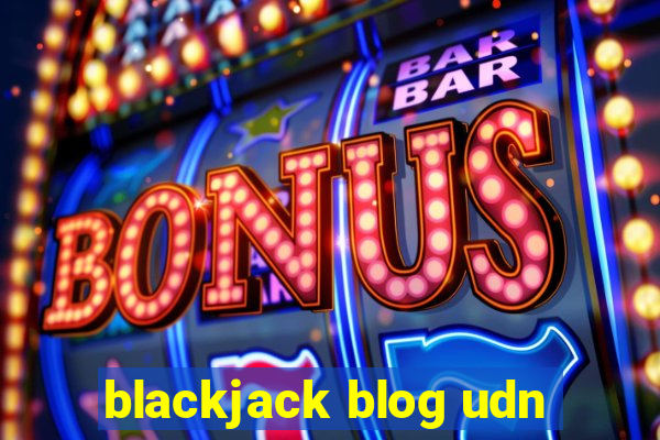 blackjack blog udn